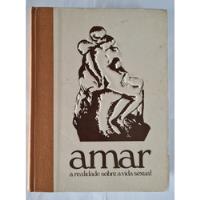 Livro, Kit (3), 1 Amar A Realidade Sobre A Vida Sexual Volume 1 E 2 E  Arquivo Médico Amar, Haruo Okawara, Rogerio B. S., usado comprar usado  Brasil 