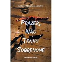 Livro Prazer, Não Tenho Sobrenome - Capelete, Aryadne Magalhães [2020] comprar usado  Brasil 