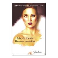 Livro Falso Brilhante, Diamante Verdadeiro - Américo Simões [2012] comprar usado  Brasil 