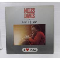 Lp Vinil - Miles Davis Kind Of Blue Edição Cbs I Love Jazz comprar usado  Brasil 