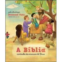 Livro A Bíblia Contada Às Crianças De Deus (usado) - Desmond Tutu [2010] comprar usado  Brasil 