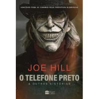 Livro O Telefone Preto E Outras Histórias - Hill, Joe [2022] comprar usado  Brasil 