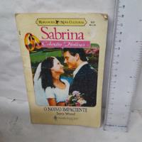 Romances Nova Cultural Sabrina Coleção Noivas O Noivo Impaciente Sara Wood    Z10 comprar usado  Brasil 