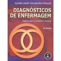 Livro Diagnósticos De Enfermagem - Aplicação À Prática Clínica - Lynda Juall Carpenito-moyet [2007], usado comprar usado  Brasil 