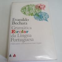 Livro Gramática Escolar Da Língua Portuguesa - Evanildo Bechara - L8761 comprar usado  Brasil 