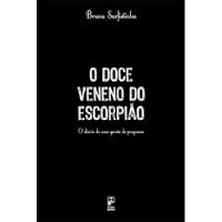 Livro O Doce Veneno Do Escorpião: O Diário De Uma Garota De Programa - Bruna Surfistinha [2006] comprar usado  Brasil 