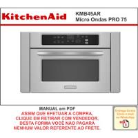 Manual Técnico Serviço Micro Ondas Pro 75 Kitchenaid Kmb45  comprar usado  Brasil 