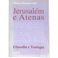 Thomas Ransom Giles - Jerusalém E Atenas - Filosofia E Teologia comprar usado  Brasil 