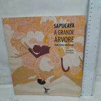 Livro Sapucaya - A Grande Árvore João Bosco De Sousa   Fund01 comprar usado  Brasil 