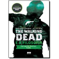 Livro Walking Dead E A Filosofia, The: Espingarda, Revólver, Razão - Chris Robichaud [2013] comprar usado  Brasil 