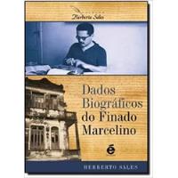 Livro Dados Biográficos Do Finado Marcelino - Herberto Sales [2009] comprar usado  Brasil 