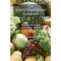 Usado, Livro The Eden Fruitarian Guidebook - Wodzak, Mango [2016] comprar usado  Brasil 