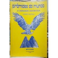 Pirâmides Do Mundo A Verdade Definitiva Corpo Astral Mitchung Volume 2 1985 A Saber Detalhes comprar usado  Brasil 