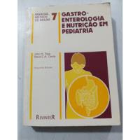 Livro Gastro -enterologia E Nutrição Em Pediatria L7021 comprar usado  Brasil 
