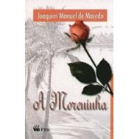 Livro A Moreninha - Joaquim Manuel De Macedo [1998] comprar usado  Brasil 