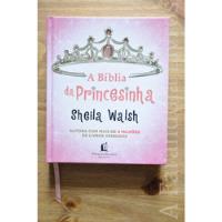 A Bíblia Da Princesinha Sheila Walsh Thomas Nelson comprar usado  Brasil 