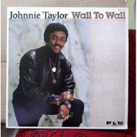 Lp Johnnie Taylor-wall Tô Wall/americano Orig.85 Baile Black comprar usado  Brasil 
