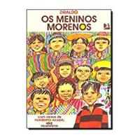 Livro Os Meninos Morenos - Ziraldo [2008] comprar usado  Brasil 