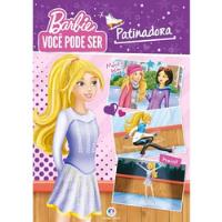 Livro Barbie Você Pode Ser Patinadora - Ciranda Cultural [2017] comprar usado  Brasil 