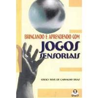 Brincando E Aprendendo Com Jogos Sensoriais De Greicy Rose De Carvalho Braz Pela Sprint (1998) comprar usado  Brasil 