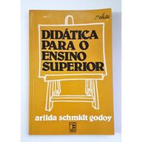 Didática Para O Ensino Superior De Arilda Schmidt Godoy Pela Iglu (1988) comprar usado  Brasil 