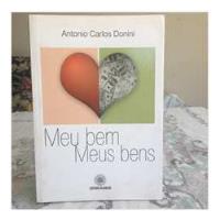 Usado, Livro Meu Bem Meus Bens - Dorinho Bastos; Antonio Carlos Donini [2009] comprar usado  Brasil 