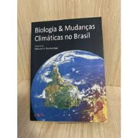 Biologia E Mudanças Climáticas No Brasil Marcos S. Buckeridge comprar usado  Brasil 