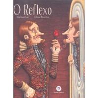Livro Reflexo, O - Lay, Stéphane / Bourdon, Giliane [2011] comprar usado  Brasil 