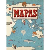 Livro Mapas: Uma Viagem Deslumbrante Pelas Terras, Mares E Culturas Do Mundo - Aleksandra Mizielinka E Daniel Mizielinski [2007], usado comprar usado  Brasil 