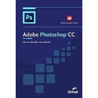 Usado, Livro Adobe Photoshop Cc - Andrade, Marcos Serafim [2018] comprar usado  Brasil 