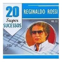 Usado, Cd 20 Super Sucessos, Volume 3 Reginaldo Rossi comprar usado  Brasil 