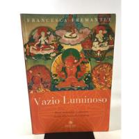Livro Vazio Luminoso Para Entender O Clássico Livro Tibetano Dos Mortos Editora Nova Era L897 comprar usado  Brasil 