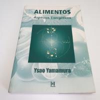 Livro Alimentos, Aspectos Energéticos - Ysao Yamamura - L9181 comprar usado  Brasil 
