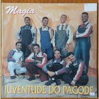 Lp - Juventude Do Pagode - Magia - 1993 - Gravadora Tnt comprar usado  Brasil 