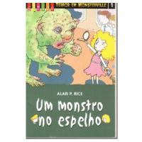 Livro Um Monstro No Espelho - Terror Em Monsterville 1 - Alan P. Rice [2005] comprar usado  Brasil 