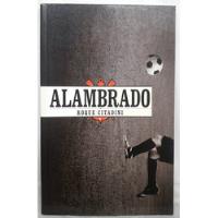 Livro Alambrado - Roque Citadini comprar usado  Brasil 