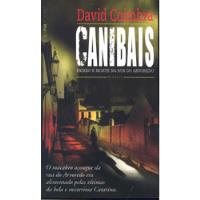 Livro Canibais: Paixão E Morte Na Rua Do Arvoredo (478) - Ed. De Bolso - David Coimbra [2009] comprar usado  Brasil 