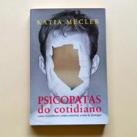 Livro Psicopatas Do Cotidiano | Katia Mecler comprar usado  Brasil 