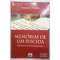 Livro Memórias De Um Suicida - Yvonne A. Pereira Por Camilo Cândido Botelho comprar usado  Brasil 