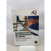 Usado, Livro Diagnósticos De Enfermagem Da Nanda Definições E Classificações 2015-2017 10 Edição P633 comprar usado  Brasil 