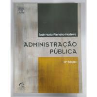 Administração Pública De José Maria Pinheiro Madeira Pela Elsevier (2008), usado comprar usado  Brasil 