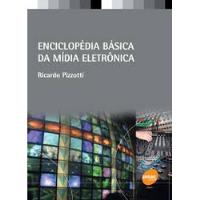 Livro Enciclopédia Básica Da Mídia Eletrônica - Pizzotti, Ricardo [2003] comprar usado  Brasil 