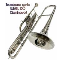 Trombone Weril Curto Dó comprar usado  Brasil 