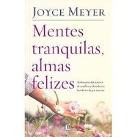 Livro Mentes Tranquilas, Almas Felizes (usado) - Joyce Meyer [2018] comprar usado  Brasil 