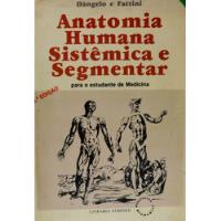 Usado, Livro Anatomia Humana Sistêmica E Segmentar Para O Estudante De Medicina - Dãngelo E Fattini [1988] comprar usado  Brasil 