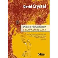 Livro Pequeno Tratado Sobre A Linguagem Humana - David Crystal [2012] comprar usado  Brasil 