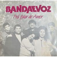 Banda E Voz - Prá Falar De Amor - Lp, usado comprar usado  Brasil 