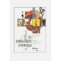 Do Samba-canção À Tropicália De Paulo Sergio Duarte; Santuza Cambraia Neves Pela Relume Dumara (2003), usado comprar usado  Brasil 