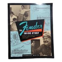 Livro Fender The Inside Story - Forrest White - Inglês, usado comprar usado  Brasil 