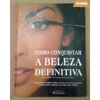 Usado, Livro Como Conquistar A Beleza Definitiva - Sally Norton/kate Shapland/jacki Wadeson [1996] comprar usado  Brasil 